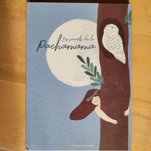 Les secrets de la Pachamama
